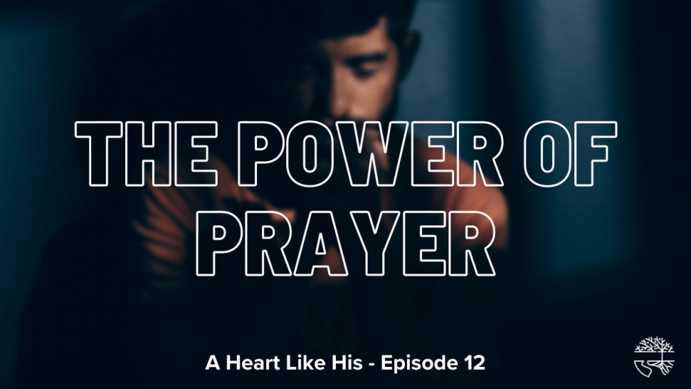 Episode 12 - The Power of Prayer Image